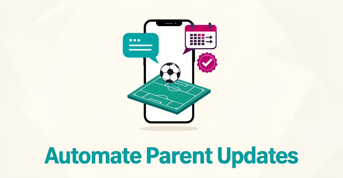 Flat illustration of a smartphone with notification and calendar icons above a minimalist soccer field, symbolizing automated parent communication for youth sports clubs.