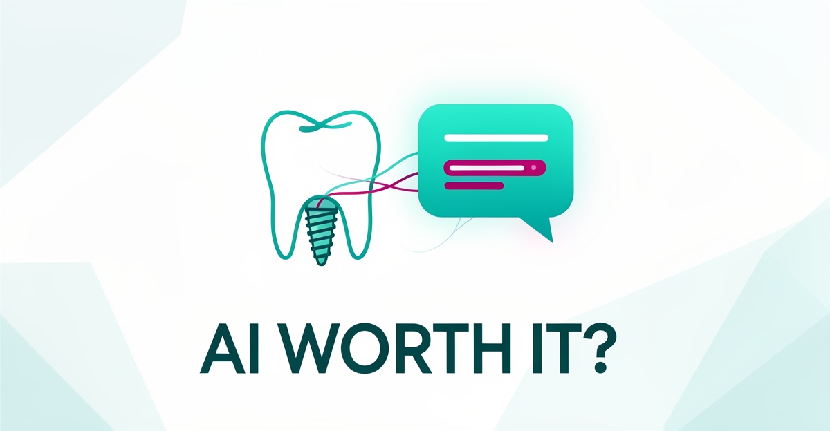 Flat illustration of a dental implant icon linked to a chatbot bubble in teal and magenta, with headline 'AI Worth It?'