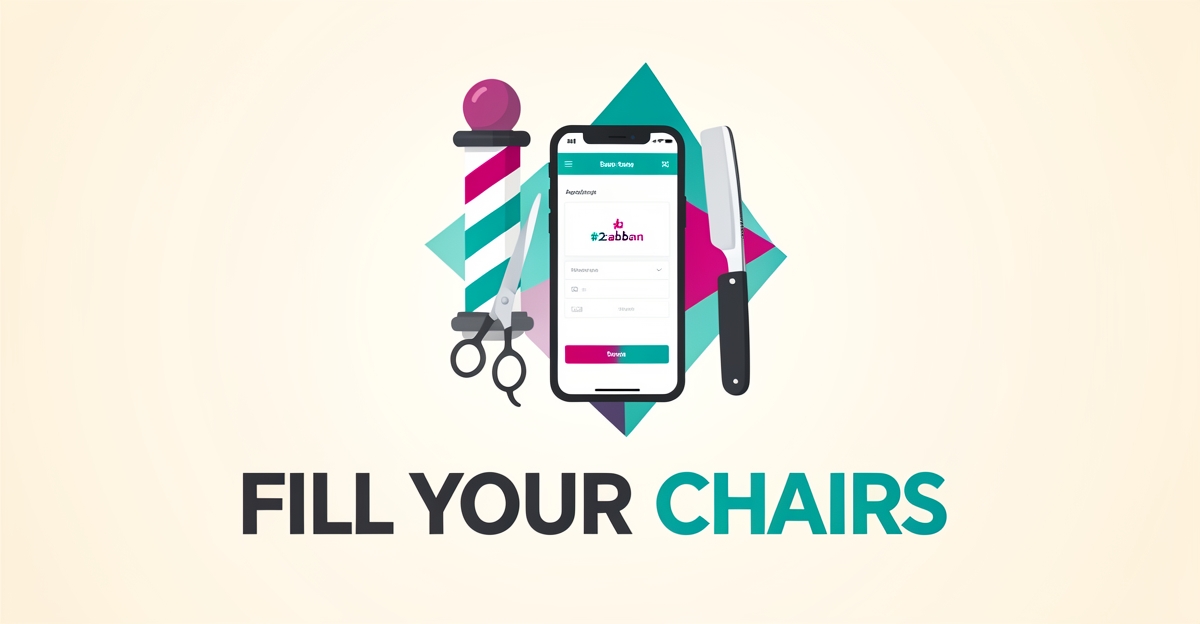 Flat illustration of barbershop tools and a smartphone booking app with teal and magenta accents and the headline Fill Your Chairs.