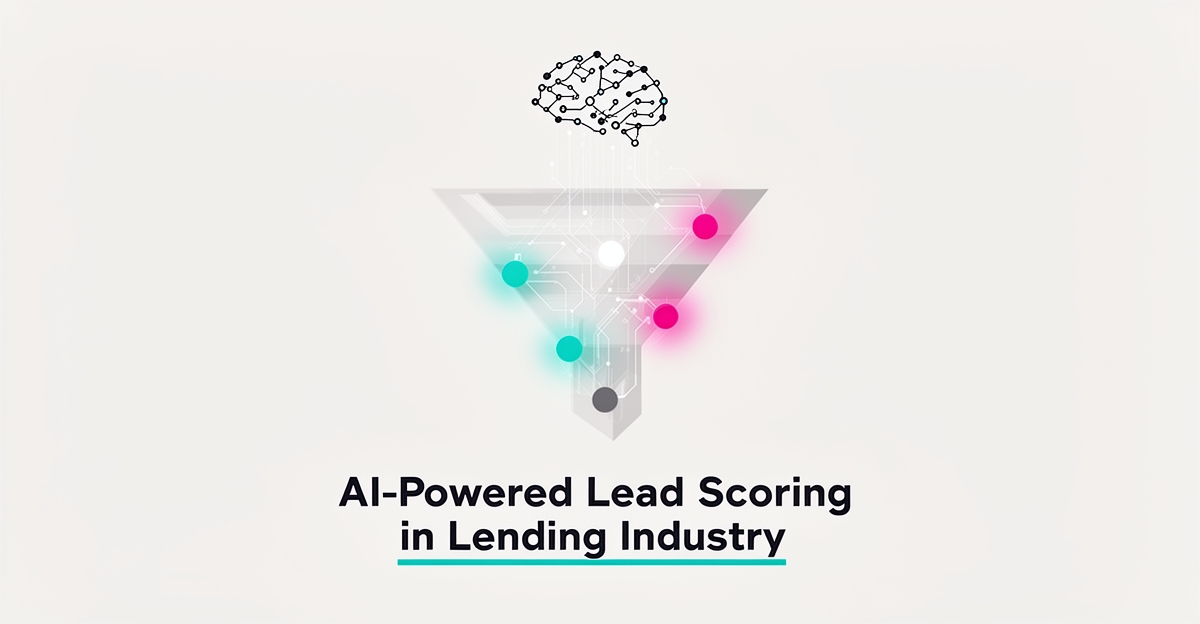 Flat illustration of an AI lead scoring funnel highlighting high-value borrower nodes in teal and magenta with the headline Score Smarter Leads.