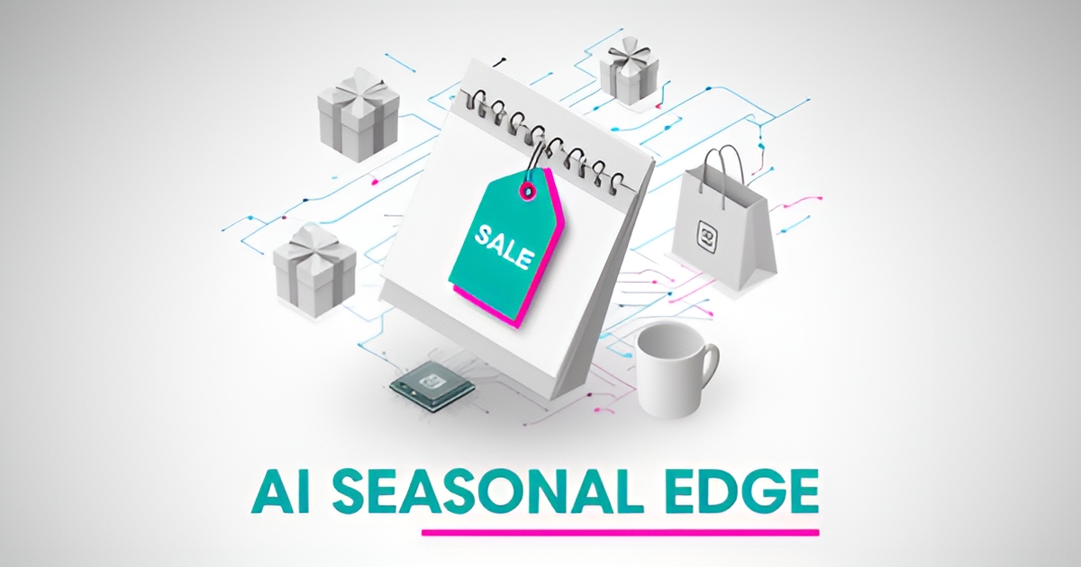 Flat illustration of gift items and a calendar linked to an AI chip, with headline 'AI Seasonal Edge' in teal and magenta.